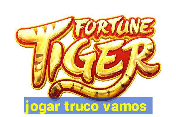 jogar truco vamos